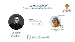 Raíces y Alas  Coaching y Mentoring Ejecutivo con Joaquín Candeias