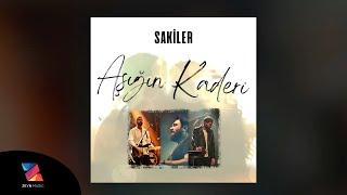 Sakiler - Aşığın Kaderi (Yeni Versiyon)