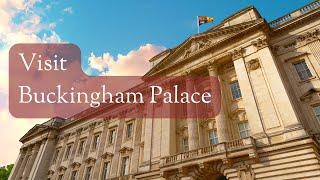 Visit Buckingham Palace