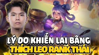 LAI BÂNG TIẾT LỘ LÝ DO THÍCH LEO RANK THÁI HƠN RANK VIỆT VÀ CÁI KẾT CỰC SỐC