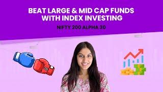 Beat Mutual Funds with Nifty 200 Alpha 30: The Smart Investor's Secret Weapon 