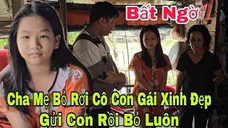 Bất ngờ cha mẹ bỏ con giữa chợ gửi cô con gái xinh đẹp rồi bỏ luôn