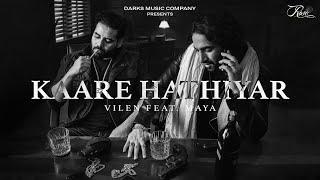 Vilen - Kaare Hathiyar (Official Audio) feat. Maya