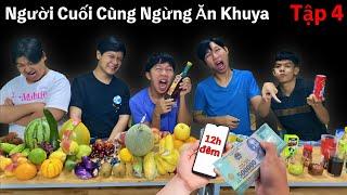 Người Cuối Cùng Ngừng ĂN KHUYA 12 GIỜ ĐÊM | Tập 4: Ăn Mọi Loại Trái Cây Chấm Với Mọi Loại Nước Chấm