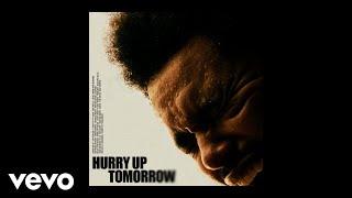 The Weeknd - Hurry Up Tomorrow (Audio)