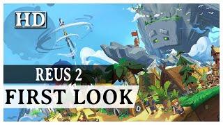 Reus 2 - First Look | Gameplay [No Commentary]