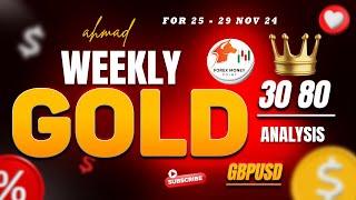 GOLD - XAUUSD Weekly King Analysis  25 - 29 NOV 24 Forex Money by AHMAD #gold #GOLD3080 #xauusd