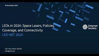 Keynote talk: LEOs in 2024: Space Lasers, Policies, Coverage, and Connectivity | Dan York (ISOC)