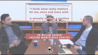 What matters most? Dr. Willem Kuyken (The Oxford Mindfulness center)