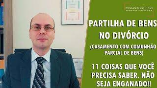 Partilha de bens no divórcio - Advogado Angelo Mestriner Responde