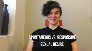 The Difference Between Spontaneous and Responsive Sexual Desire