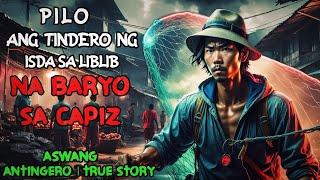 PILO AND TINDERO NG ISDA SA TAGONG BARYO SA CAPIZ l Kwentong Aswang l True Horror Story