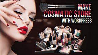 0% Coding WooCommerce Beauty Website! How to Create Cosmetic Store with WordPress