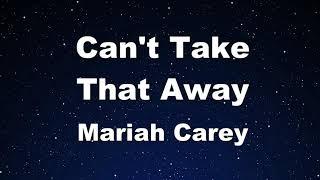 Karaoke Can't Take That Away -  Mariah Carey 【No Guide Melody】 Instrumental