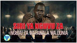 ZIJUE NGUVU ZA WATAWALA WA DUNIA HII ZINAZOWAPA UTAJIRI NA UMAARUFU NA WANAVYOZITUMIA KUTUTAWALA