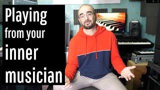 Playing from your inner musician