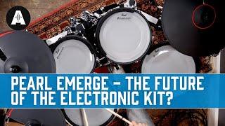 New Pearl eMerge - the Future of the Electronic Drum Kit?