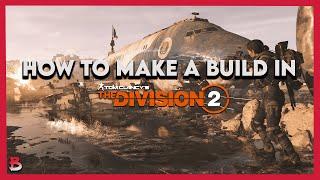 How To Make a Build || Division 2 Guide || Beamz