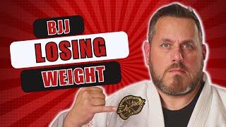 Losing weight and BJJ