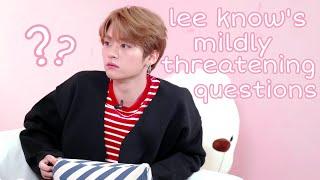 lee know’s mildly threatening questions