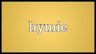 Hymie Meaning