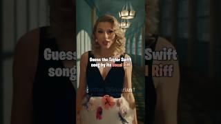 Guess the Taylor Swift song by its Vocal Riff (new series) | #taylorswift #shorts