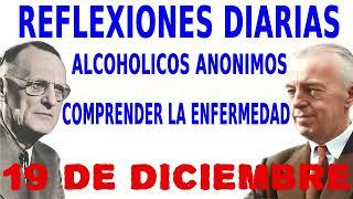 reflexiones diarias de alcoholicos anonimos | 19 de diciembre | Comprender la enfermedad