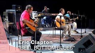 Eric Clapton - Bell Bottom Blues (Live Video) | Warner Vault