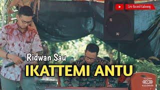 Ridwan Sau - Ikattemi Antu (Ashari Cover)