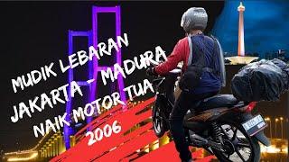 Mudik Lebaran Jakarta - Madura Menggunakan Motor Tua Supra Fit 2006