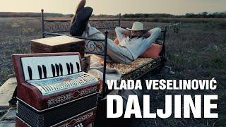 Vlada Veselinović - DALJINE (Official Video 2025)