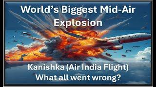 Air India Flight 182 Kanishka - Mid Air Explosion on 23 June 1985