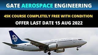 GATE aerospace engineering free coaching offer | India’s best coaching GATE AEROSPACE ENGINEERING