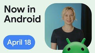 Now in Android: 103 - Android 15 Beta, Gemini in Android Studio, Google Drive improvements, & more!