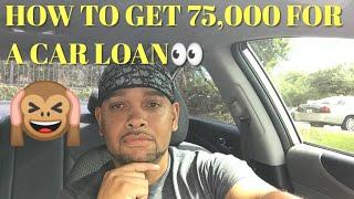 HOW TO GET 75,000 WHEN GETTING A CAR LOAN!! ( CREDIT SECRETS )