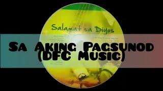 Sa Aking Pagsunod | DFC Music | 4th Album