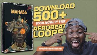 FREE DOWNLOAD 500+ Afrobeat Loops | Mahaba Sample Pack Drums Guitars Melody Loops MIDI Kit