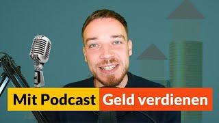 Mit Podcast Geld verdienen / monetarisieren in 2024