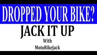 MotoBikeJack- THE easiest way to Raise a Fallen Motorcycle