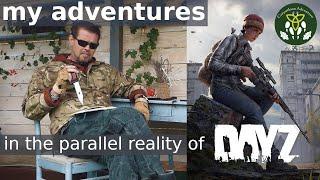 DAYZ - My adventures in an online parallel reality