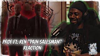 DIDN'T KNOW I NEEDED THIS!!! | PROF - Pain Salesmen feat. Ren Reaction | #thepausefactory