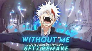 Without Me I Gojo Vs Toji Jujutsu Kaisen [Edit/AMV]  Remake @6ft3  Capcut !