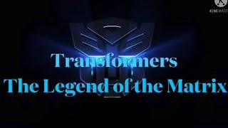 Cyber Productions presents Transformers: Legend Of The Matrix | Trailer