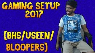 Poru99's Gaming Setup 2017 !! (NEW 2017) - BHS/Unseen/Bloopers (Uncut) || Hindi