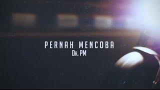 Pernah Mencoba - DrPm (Rearrangged/Cover)