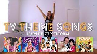 DANCE TO ICONIC TV THEME SONGS - TUTORIAL