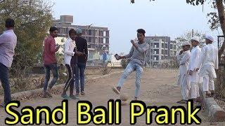 Sand Ball Prank by Pakao Prankers | Shahnwaz Ansari | Farhan Gena