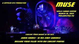 Muse - 3/19/2023 - 30x Zoom - Complete Concert - Philadephia - Hi Res Audio - Wells Fargo Arena