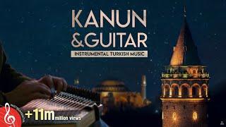 Instrumental Turkish Music | Kanun & Guitar -1  ᴴᴰ