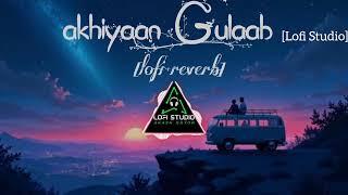 akhiyan gulaab [lofi reverb] #lofi #love #song